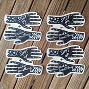 Shut up and Make Something - Vinyl Sticker - Art Department LLC