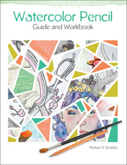 Watercolor Pencil Guide and Workbook - Art Department LLC