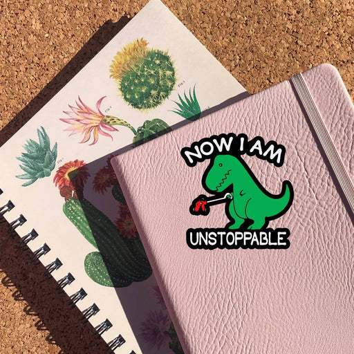 Now I Am Unstoppable Sticker