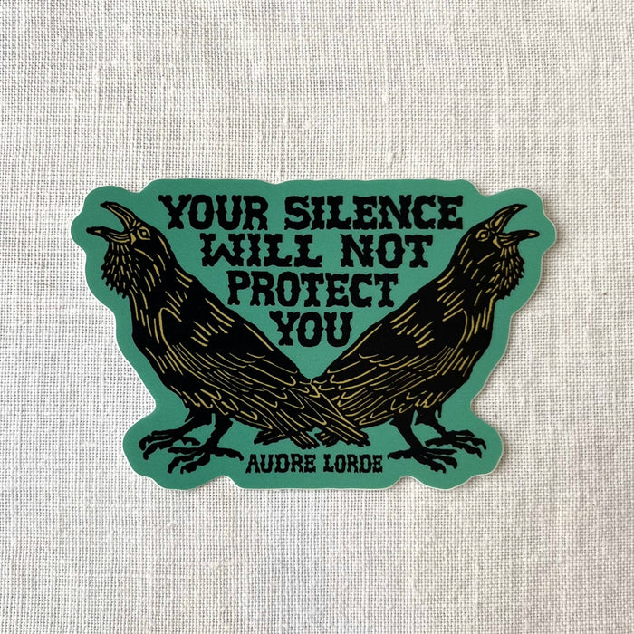 Your Silence Will Not Protect You Sticker | Audre Lorde