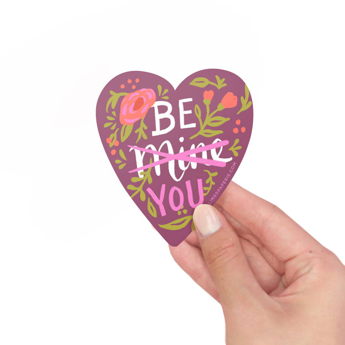 Vinyl Sticker -  Be You | Inklings Paperie