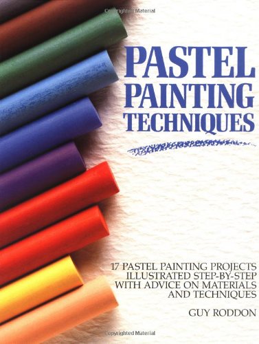Pastel Painting Techniques | Roddon Guy