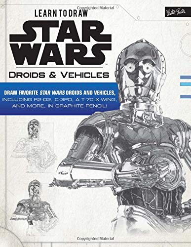 Learn to Draw Star Wars: Droids & Vehicles | Walter Foster Jr. Creative Team