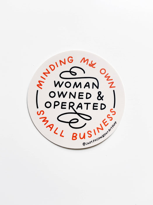 Just Follow Your Art Stickers, Woman Owned Small Business