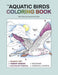 The Aquatic Birds Coloring Book (Coloring Concepts) | Coloring Concepts Inc.