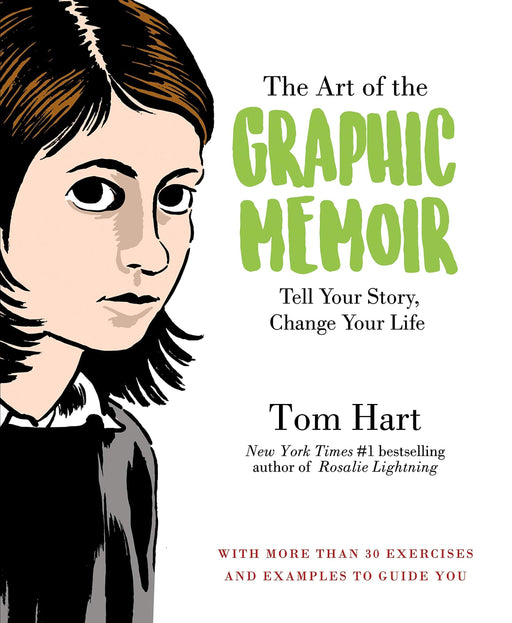 The Art of the Graphic Memoir: Tell Your Story, Change Your Life | Tom Hart
