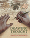 Drawing Thought How Drawing Helps Us Observe, Discover, and Invent