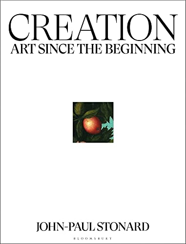 Creation: Art Since the Beginning | John-Paul Stonard