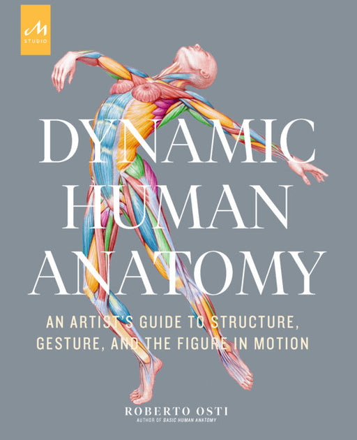 Dynamic Human Anatomy | Roberto Osti