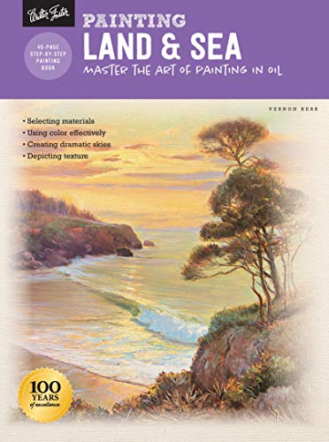 Painting Land & Sea: Master the Art of Painting in Oil (How to Draw & Paint)