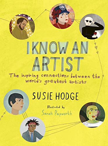 I Know an Artist: The inspiring connections between the world's greatest artists | Susie Hodge