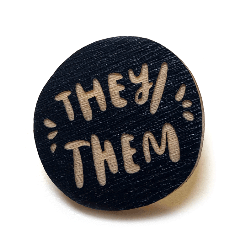 Laser - Engraved Pronoun Pins - Art Department LLC