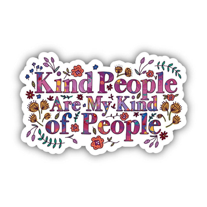 Kind People Are My Kind Of People Floral Sticker - Art Department LLC