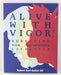 Alive with Vigor: Surviving Your Adventurous Lifestyle | Microcosm Publishing