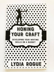 Honing Your Craft: Developing Your Writing Skills on a Budget (Zine) - Art Department LLC