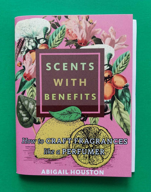 Scents with Benefits (Zine)