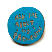 Laser - Engraved Pronoun Pins - Art Department LLC