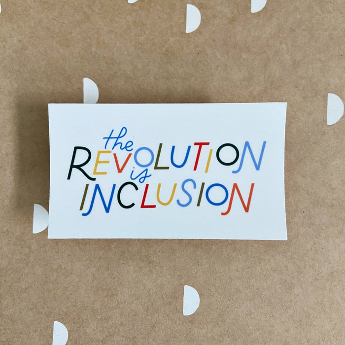 Just Follow Your Art Stickers, The Revolution is Inclusion