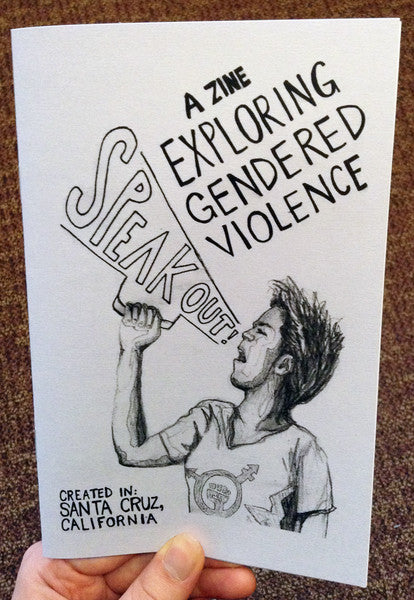 Speak Out!: A Zine Exploring Gendered Violence, Zine | Microcosm Publishing